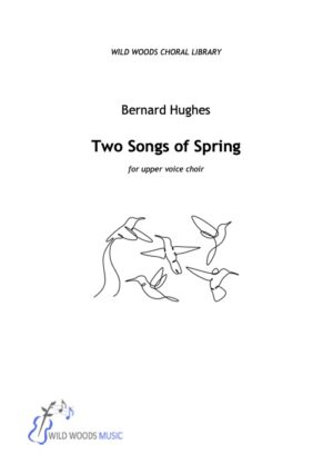 Bernard Hughes: Two Songs of Spring
