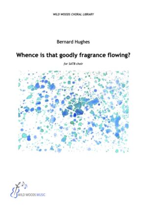 Bernard Hughes: Whence is that goodly fragrance flowing?