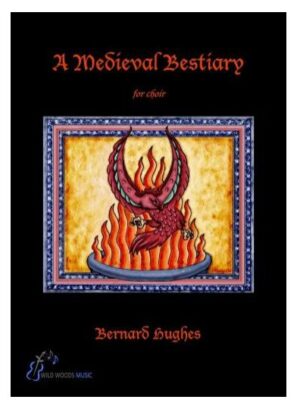 Bernard Hughes: A Medieval Bestiary