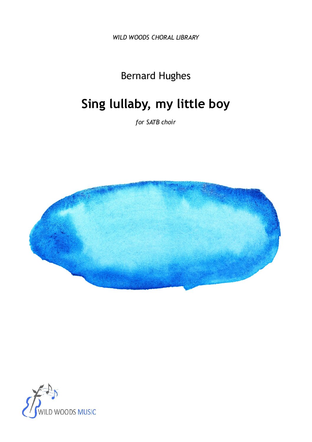 Bernard Hughes: Sing lullaby, my little boy